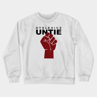 Dyslexics Untie Crewneck Sweatshirt